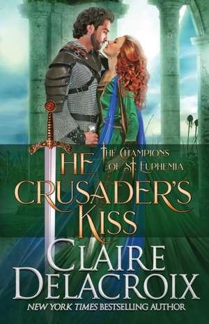 The Crusader's Kiss de Claire Delacroix