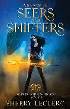 A Realm of Seers and Shifters de Sherry Leclerc