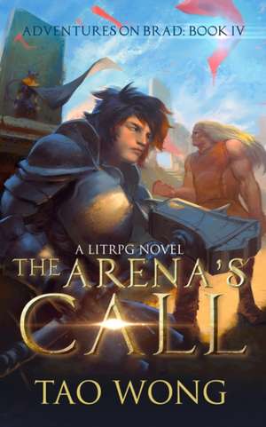 The Arena's Call de Tao Wong