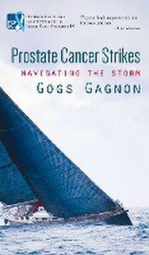 Prostate Cancer Strikes de Gogs Gagnon