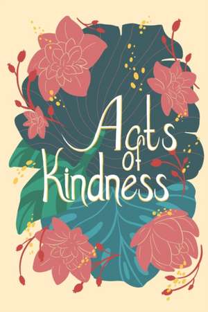 Acts of Kindness de Alex Goubar