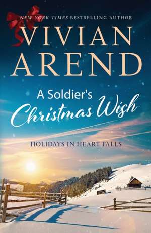 A Soldier's Christmas Wish de Vivian Arend