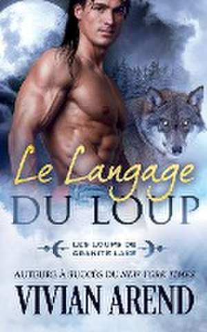 Le Langage du Loup de Vivian Arend