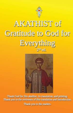 Akathist of Gratitude to God for Everything de Iaroslav Wise