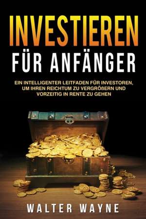 Waine, W: Investieren fur Anfanger (Investing for Beginners)