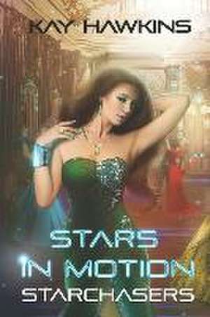 Stars in Motion de Kay Hawkins