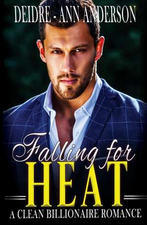 Falling For Heat de Deidre - Ann Anderson