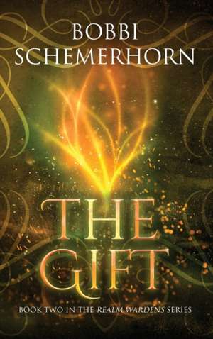 The Gift de Bobbi Schemerhorn