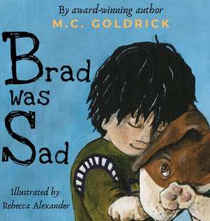 Brad was Sad de M C Goldrick