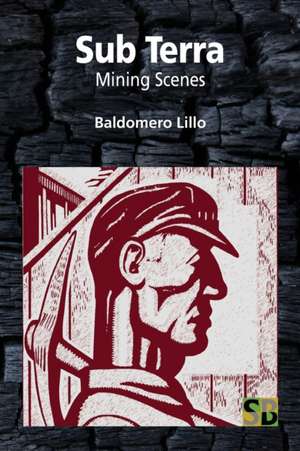 Sub Terra: Mining Scenes de Baldomero Lillo