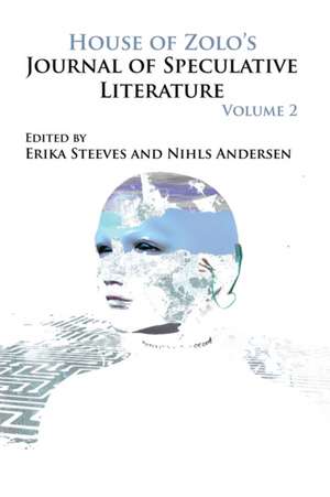 House of Zolo's Journal of Speculative Literature, Volume 2 de Nihls Andersen