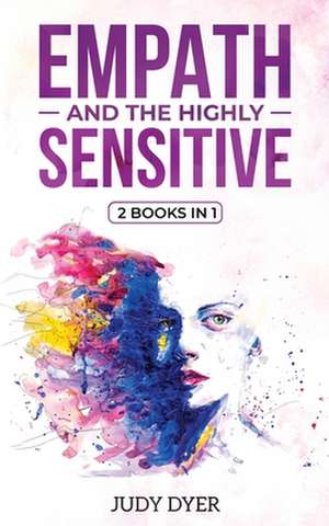 Empath and The Highly Sensitive de Judy Dyer