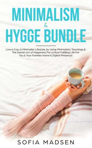 Minimalism & Hygge Bundle de Sofia Madsen