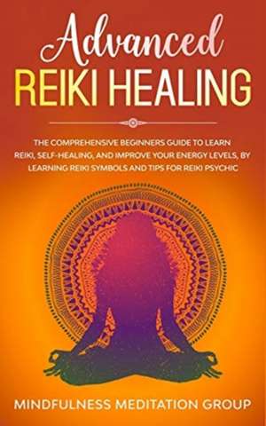 Advanced Reiki Healing de Mindfulness Meditation Group