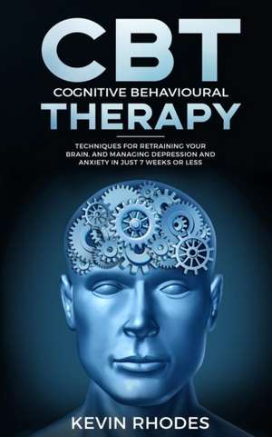 Cognitive Behavioral Therapy (CBT) de Kevin Rhodes