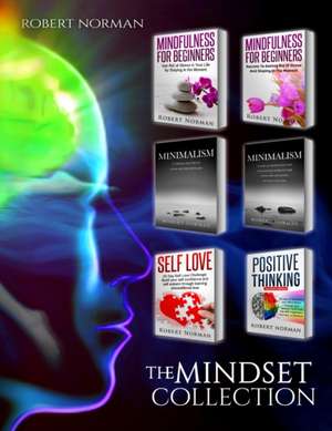 Minimalism, Mindfulness for Beginners, Self Love, Positive Thinking de Robert Norman