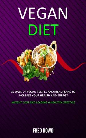 Vegan Diet de Fred Dowd