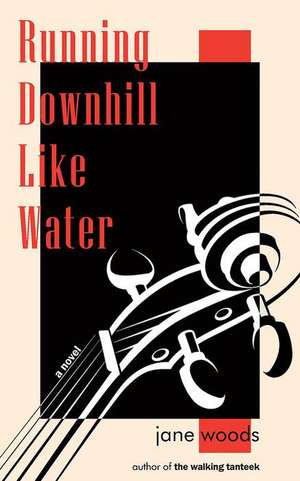 Running Downhill Like Water de Jane Woods