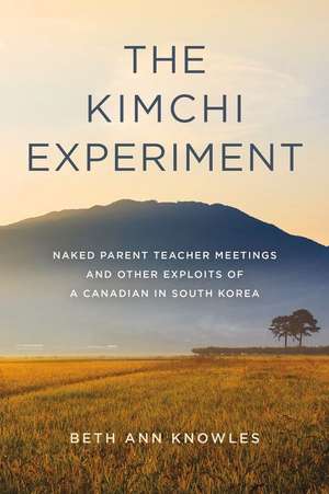 The Kimchi Experiment de Beth Ann Knowles