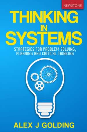 Thinking in Systems de Alex J Golding