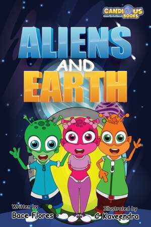 Aliens and Earth de Bace Flores