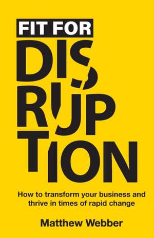 Fit for Disruption de Matthew Webber