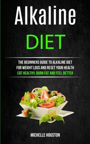 Alkaline Diet de Michelle Houston