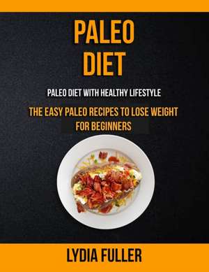 Paleo Diet de Lydia Fuller