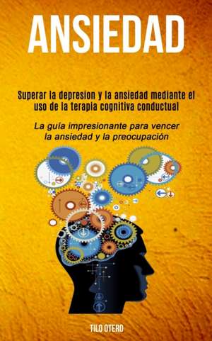 Ansiedad de Tilo Otero
