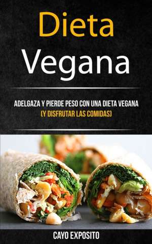 Dieta Vegana de Cayo Exposito