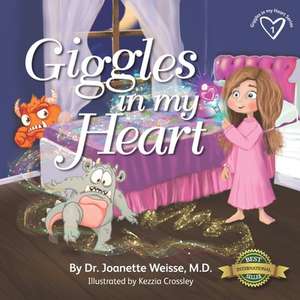 Giggles in my Heart de Joanette Weisse