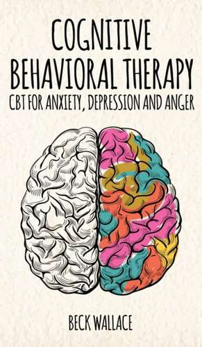 Cognitive Behavioral Therapy de Beck Wallace