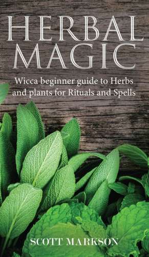 Herbal Magic de Scott Markson