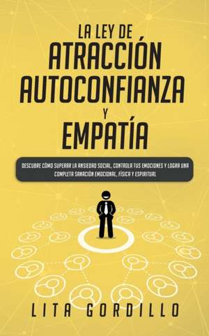 La Ley de Atracción, Autoconfianza & Empatía de Lita Gordillo