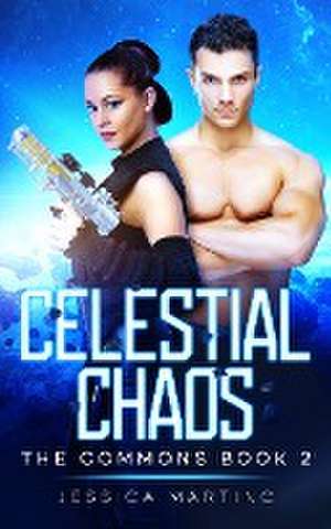 Celestial Chaos (The Commons Book 2) de Jessica Marting