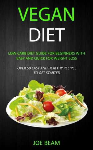 Vegan Diet de Joe Beam