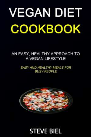 Vegan Diet Cookbook de Steve Biel