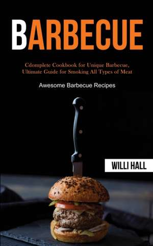 Barbecue de Willi Hall