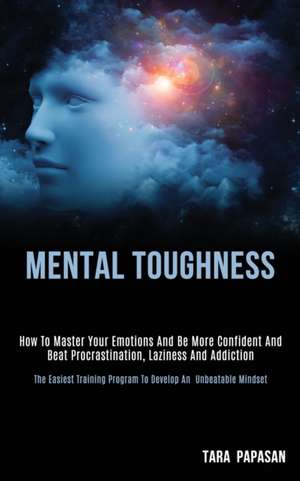 Mental Toughness de Tara Papasan