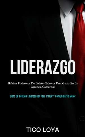 Liderazgo de Tico Loya