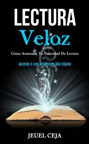 Lectura Veloz de Jeuel Ceja