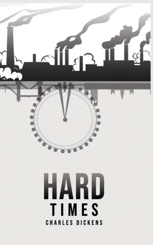 Hard Times de Charles Dickens