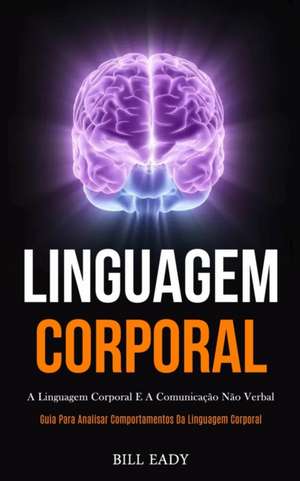 Linguagem Corporal de Bill Eady