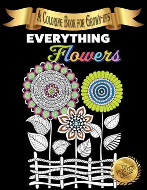 Everything Flowers de Lasting Happiness