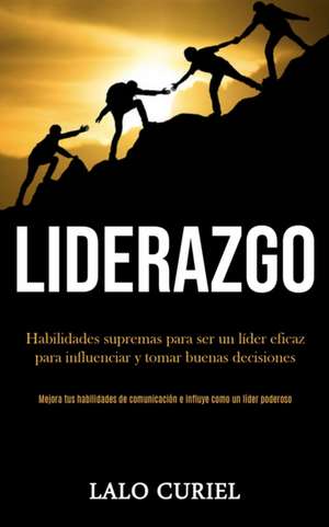 Liderazgo de Lalo Curiel