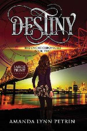 Destiny (Large Print Edition): The Owens Chronicles Book Two de Amanda Lynn Petrin