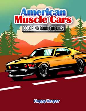 Muscle Cars Coloring Book de Harper Hall