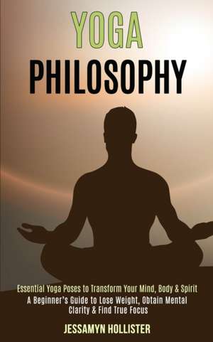 Yoga Philosophy de Jessamyn Hollister