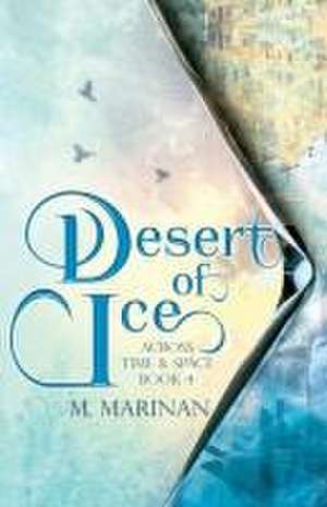 Desert of Ice de M. Marinan