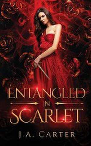 Entangled in Scarlet de J. A. Carter